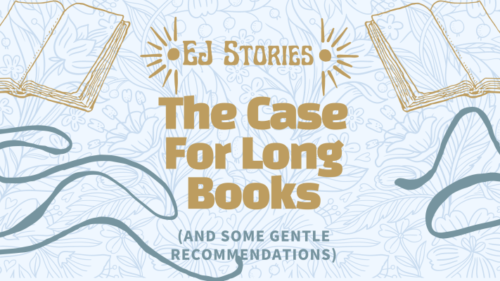 The Case for Long Books (and some gentle recommendations)